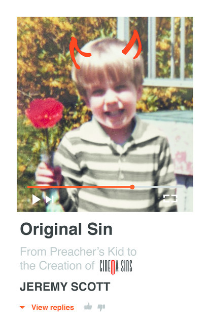 Original Sin: From Preacher’s Kid to the Creation of CinemaSins (and 3.5 billion+ views), Jeremy Scott