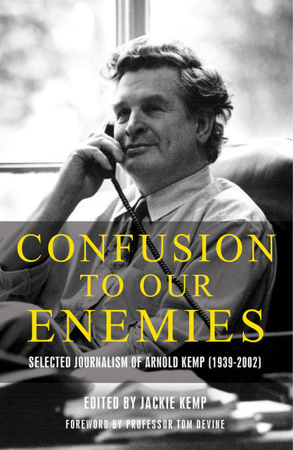 Confusion to Our Enemies, Arnold Kemp