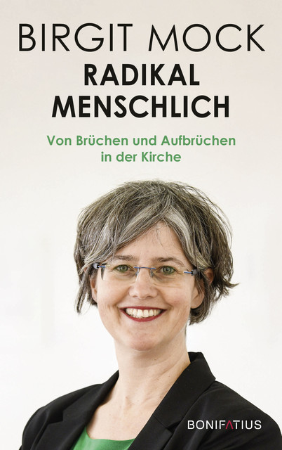 Radikal menschlich, Birgit Mock
