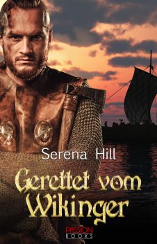 Gerettet vom Wikinger, Serena Hill