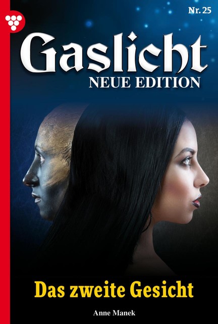 Gaslicht – Neue Edition 25 – Mystikroman, Anne Manek