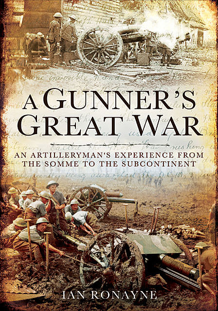 A Gunner's Great War, Ian Ronayne