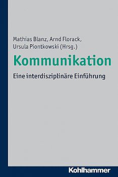 Kommunikation, Mathias Blanz, Arnd Florack und Ursula Piontkowski