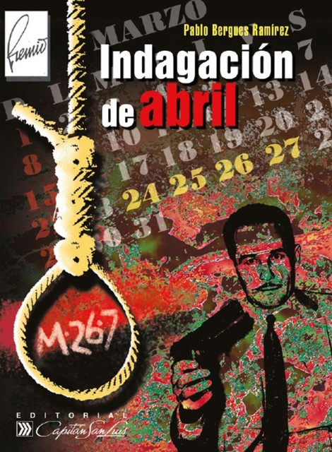 Indagación de abril, Pablo Bergues Ramírez