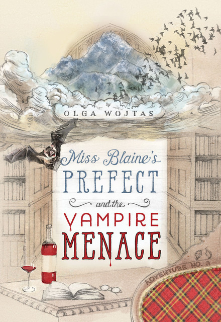 Miss Blaine's Prefect and the Vampire Menace, Olga Wojtas