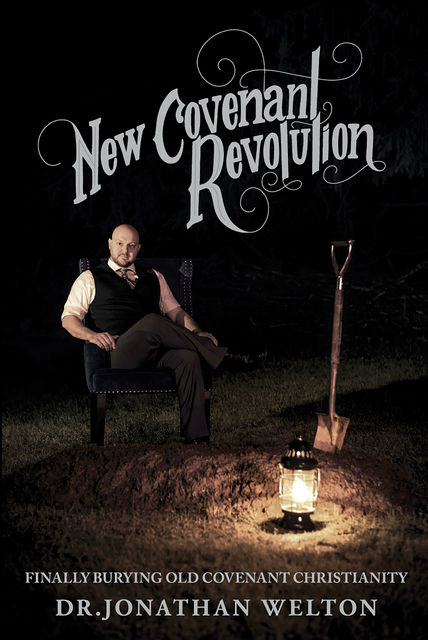 New Covenant Revolution, Jonathan Welton