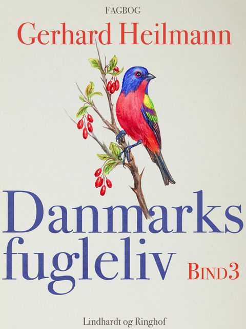 Danmarks fugleliv. Bind 3, Gerhard Heilmann