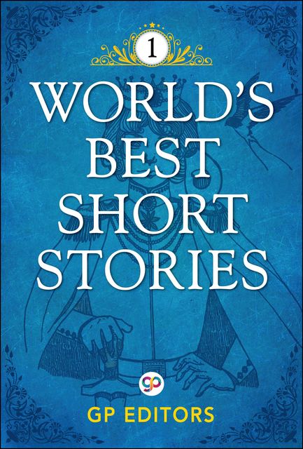 World's Best Short Stories 1, GP Editors