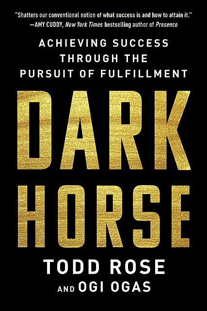 Dark Horse, Ogi Ogas, Todd Rose
