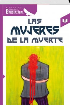 LAS MUJERES DE LA MUERTE, Gustavo Álvarez Gardeazabal