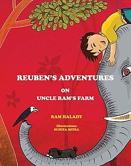 REUBEN'S ADVENTURES ON UNCLE RAM'S FARM, RAM HALADY