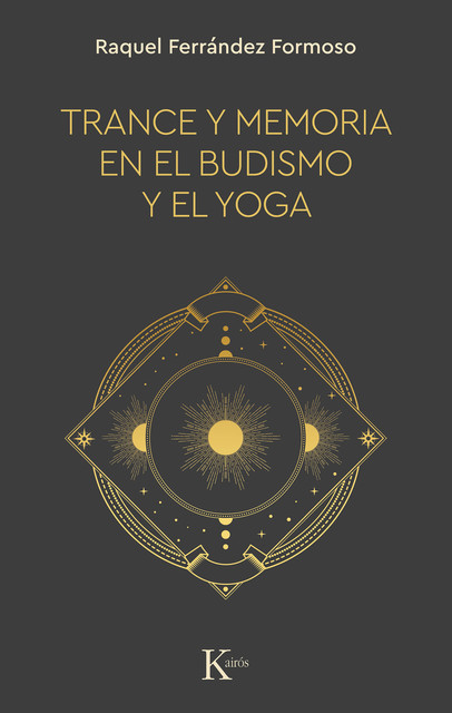 Trance y memoria en el budismo y el yoga, Raquel Ferrández