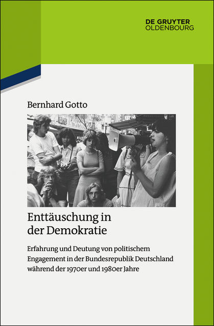 Enttäuschung in der Demokratie, Bernhard Gotto