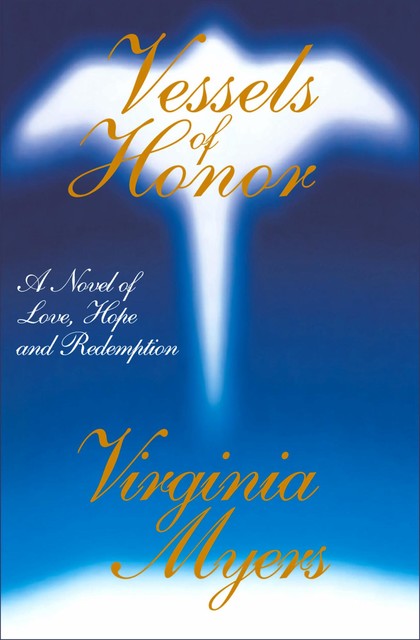 Vessels of Honor, Virginia Myers