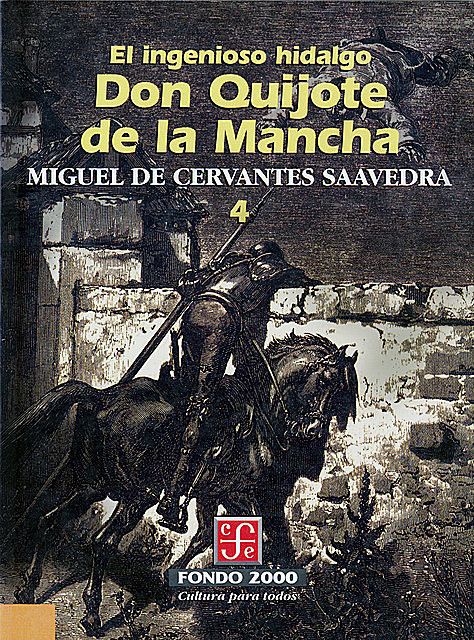 El ingenioso hidalgo don Quijote de la Mancha, 4, Miguel de Cervantes Saavedra