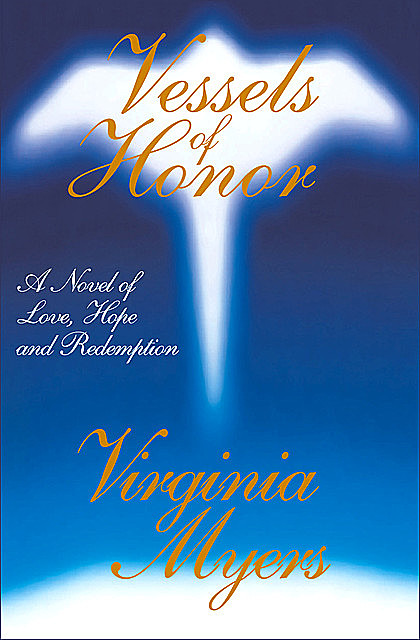 Vessels of Honor, Virginia Myers