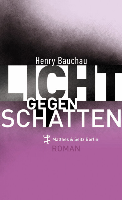 Licht gegen Schatten, Henry Bauchau