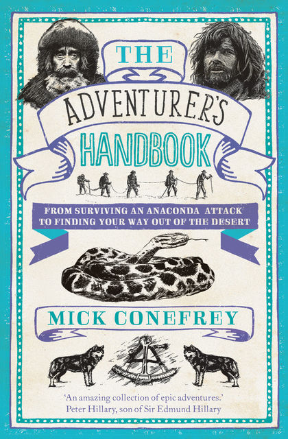 The Adventurer's Handbook, Mick Conefrey