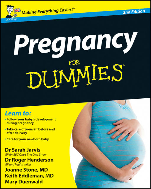 Pregnancy For Dummies, Keith Eddleman, Joanne Stone, Mary Duenwald, Sarah Jarvis, Roger Henderson