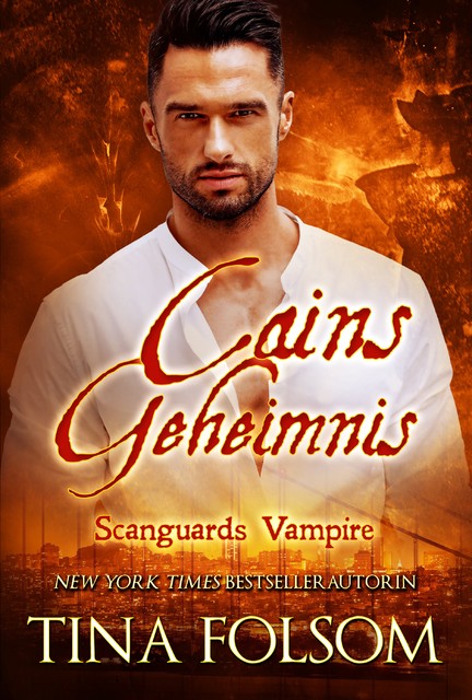 Cains Geheimnis (Scanguards Vampire – Buch 9), Tina Folsom