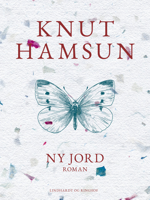 Ny jord, Knut Hamsun