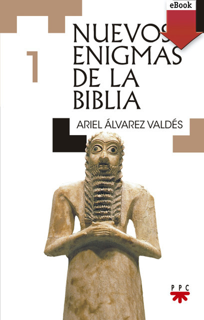 Nuevos enigmas de la Biblia 1, Ariel Álvarez Valdés