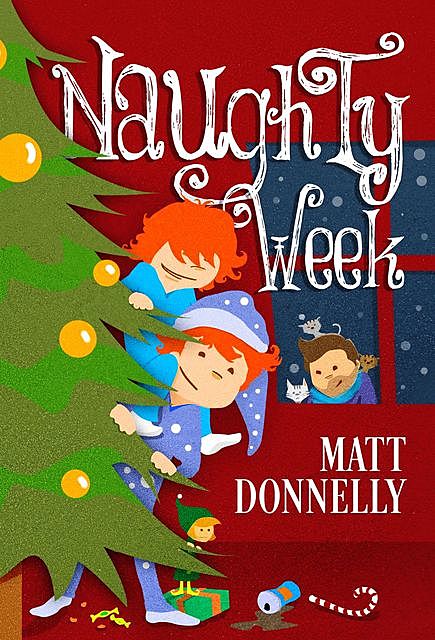 Naughty Week, Matt Donnelly