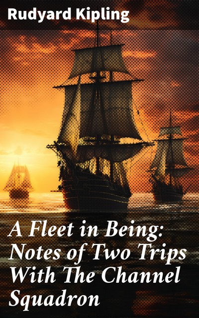 A Fleet in Being, Joseph Rudyard Kipling