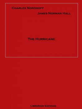 The Hurricane, James Norman Hall, Charles Nordhoff