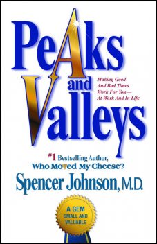 Peaks and Valleys, Spencer Johnson