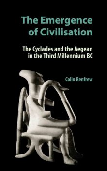 The Emergence of Civilisation, John Cherry, Colin Renfrew