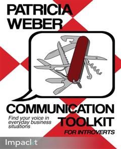 Communication Toolkit for Introverts, Patricia Weber