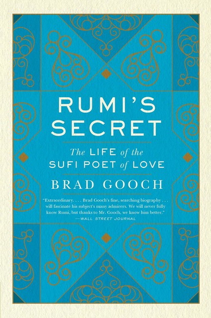 Rumi's Secret, Brad Gooch