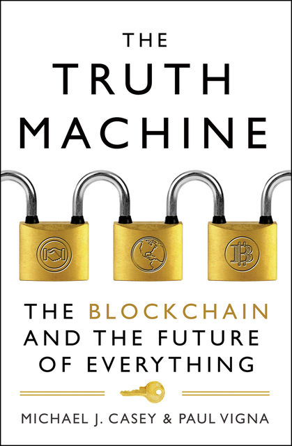 The Truth Machine, Michael Casey, Paul Vigna