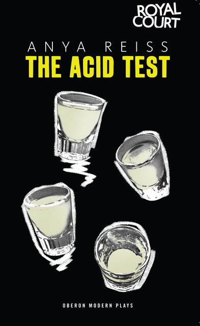 The Acid Test, Anya Reiss