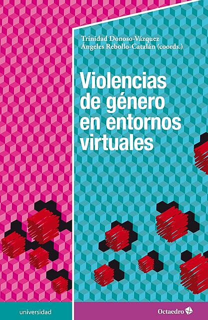 Violencias de género en entornos virtuales, Trinidad Donoso Vázquez, Ángeles Rebollo Catalán
