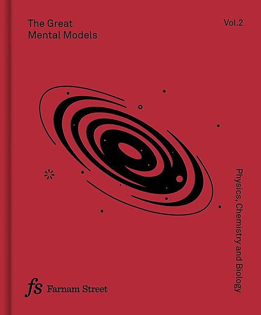 The Great Mental Models Volume 2, Shane Parrish