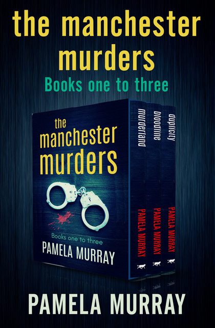 The Manchester Murders Books One to Three, Pamela Murray