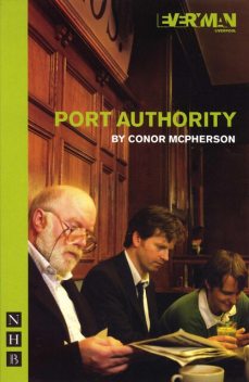 Port Authority (NHB Modern Plays), Conor McPherson