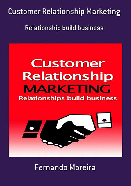 Customer Relationship Marketing, John Hawkins