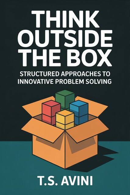 Think Outside the Box, T. S Avini