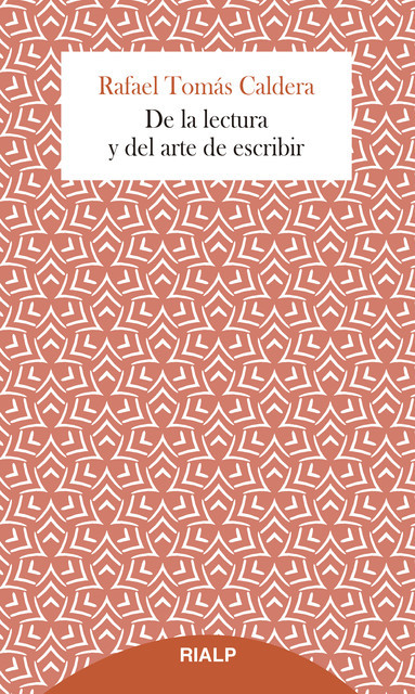 De la lectura y del arte de escribir, Rafael Tomás Caldera Pietri