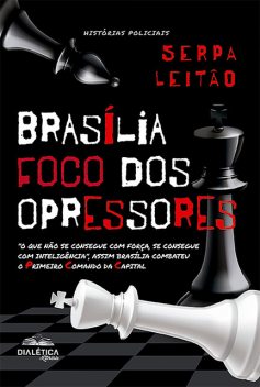 Brasília – foco dos opressores, Serpa Leitão