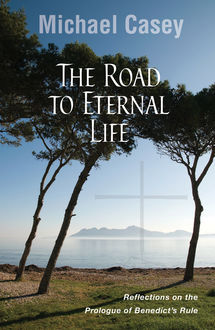 The Road to Eternal Life, Michael Casey