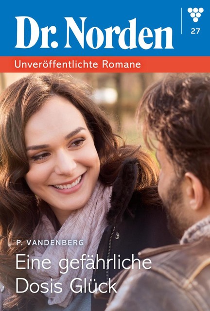 Dr. Norden – Unveröffentlichte Romane 27 – Arztroman, Patricia Vandenberg