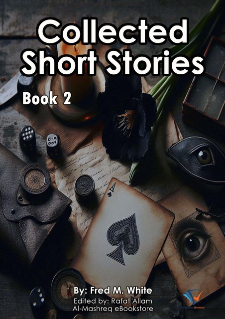 Collected Short Stories – Book2, Fred M.White