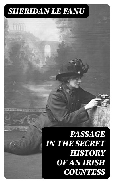 Passage in the Secret History of an Irish Countess, Joseph Sheridan Le Fanu