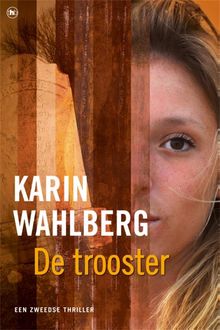 De Trooster, Karin Wahlberg