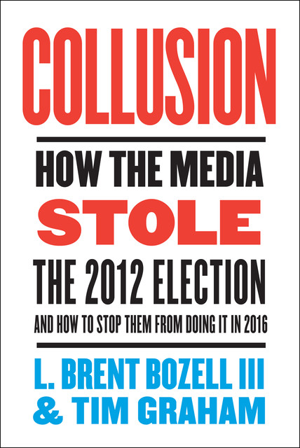 Collusion, Tim Graham, III, L. Brent Bozell