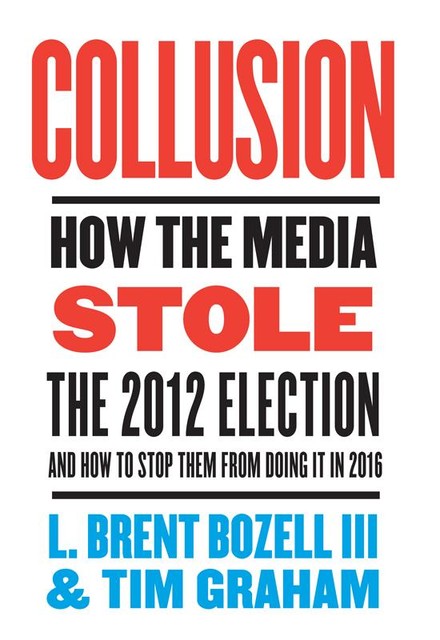 Collusion, Tim Graham, III, L. Brent Bozell